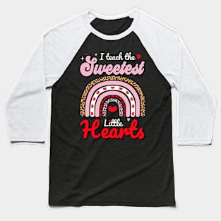 I Teach The Sweetest Little Hearts Valentines Day Teachers Baseball T-Shirt